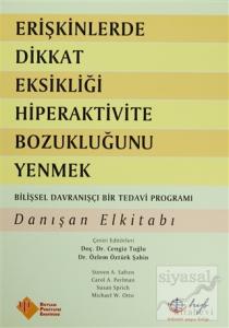 Erişkinlerde Dikkat Eksikliği Hiperaktivite Bozukluğunu Yenmek - Danışan El Kitabı