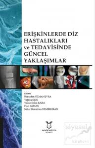 Erişkinlerde Diz Hastalıkları ve Tedavisinde Güncel Yaklaşımlar