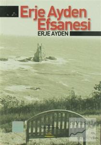 Erje Ayden Efsanesi