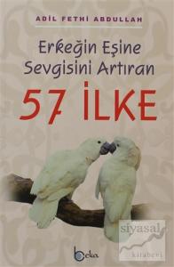 Erkeğin Eşine Sevgisini Artıran 57 İlke