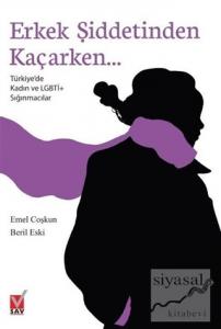 Erkek Şiddetinden Kaçarken...