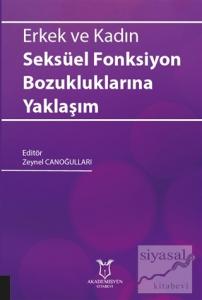 Erkek ve Kadın Seksüel Fonksiyon Bozukluklarına Yaklaşım