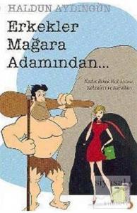 Erkekler Mağara Adamından...