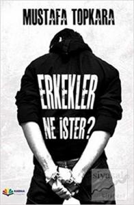Erkekler Ne İster?