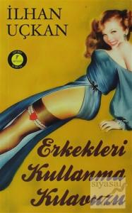 Erkekleri Kullanma Kılavuzu