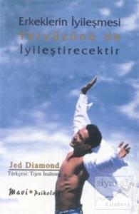 Erkeklerin İyileşmesi  Yeryüzünü de İyileştirecektir