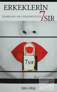 Erkeklerin Kadınlara Asla Söylemeyeceği 7 Sır