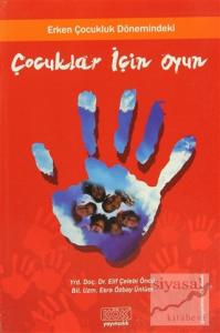 Erken Çocukluk Dönemindeki Çocuklar İçin Oyun