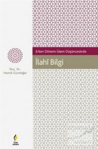 Erken Dönem İslam Düşüncesinde İlahi Bilgi