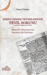 Erken Dönem Tefsirlerinde Tevil Sorunu