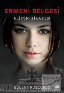 Ermeni Belgesi Elif'in Hikayesi