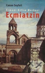 Ermeni Kilise Merkezi Ecmiatzin