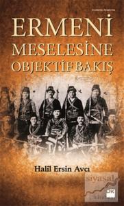 Ermeni Meselesine Objektif Bakış