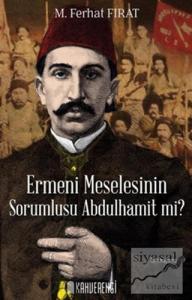 Ermeni Meselesinin Sorumlusu Abdulhamit mi?