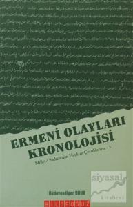 Ermeni Olayları Kronolojisi Millet-i Sadıka'dan Hayk'ın Çocuklarına - 3