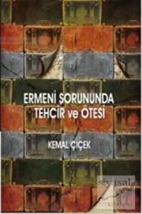 Ermeni Sorununda Tehcir ve Ötesi