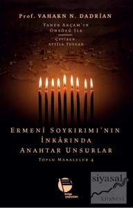 Ermeni Soykırımı'nın İnkarında Anahtar Unsurlar - Toplu Makaleler 4