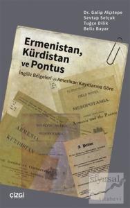 Ermenistan, Kürdistan ve Pontus (İngiliz Belgeleri ve Amerikan Kayıtlarına Göre)