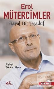 Erol Mütercimler - Hayat Bir Tesadüf