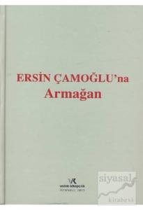 Ersin Çamoğlu'na Armağan (Ciltli)