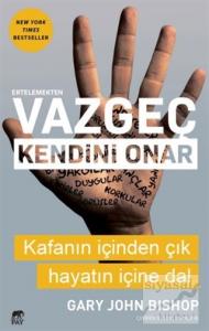 Ertelemekten Vazgeç Kendini Onar Ertelemekten Vazgeç Kendini Onar