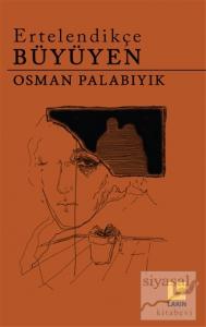 Ertelendikçe Büyüyen