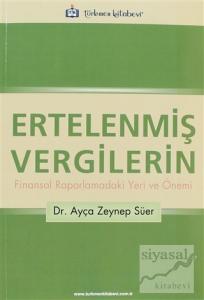 Ertelenmiş Vergilerin Finansal Raporlamadaki Yeri ve Önemi