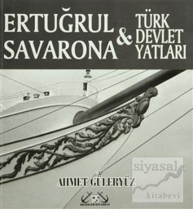 Ertuğrul Savarona ve Türk Devlet Yatları