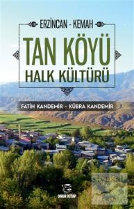 Erzincan - Kemah Tan Köyü Halk Kültürü Erzincan - Kemah Tan Köyü Halk Kültürü