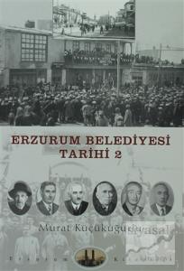 Erzurum Belediyesi Tarihi 2