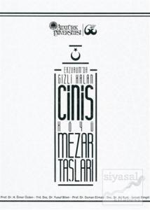 Erzurum'da Gizli Kalan Cinis Köyü Mezar Taşları (Ciltli)