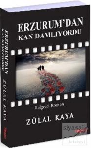 Erzurum'dan Kan Damlıyordu