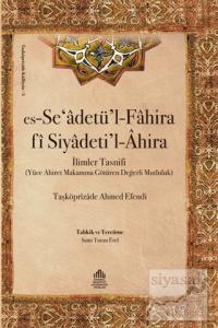 Es-Se'adetü'l-Fahira fi Siyadeti'l-Ahira (Ciltli)