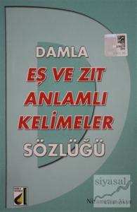 Eş ve Zıt Anlamlı Kelimeler Sözlüğü