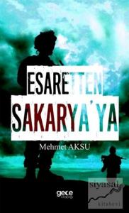 Esaretten Sakarya'ya
