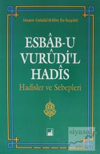 Esbab-u Vurudi'l Hadis - Hadisler ve Sebepleri