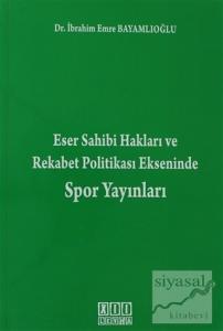Eser Sahibi Hakları ve Rekabet Politikası Ekseninde Spor Yayınları