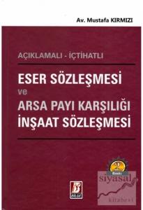 Eser Sözleşmesi ve Arsa Payı Karşılığı İnşaat Sözleşmesi (Ciltli)