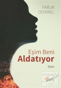 Eşim Beni Aldatıyor
