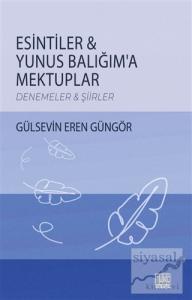 Esintiler - Yunus Balığım'a Mektuplar