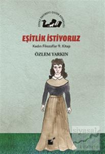 Eşitlik İstiyoruz - Kadın Filozoflar 9. Kitap