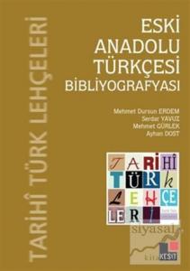 Eski Anadolu Türkçesi Bibliyografyası