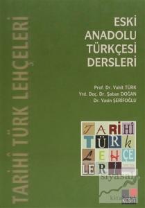 Eski Anadolu Türkçesi Dersleri
