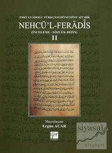 Eski Anadolu Türkçesi Dönemine Ait Bir Nehcü'l Feradis 2 (Ciltli)