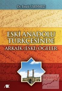 Eski Anadolu Türkçesinde Arkaik (Eski) Öğeler
