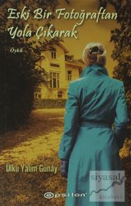 Eski Bir Fotoğraftan Yola Çıkarak