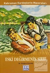 Eski Değirmenin Sırları - Kahraman Kardeşlerin Maceraları