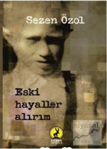 Eski Hayaller Alırım