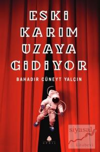 Eski Karım Uzaya Gidiyor (İmzalı)