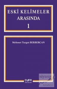 Eski Kelimeler Arasında 1